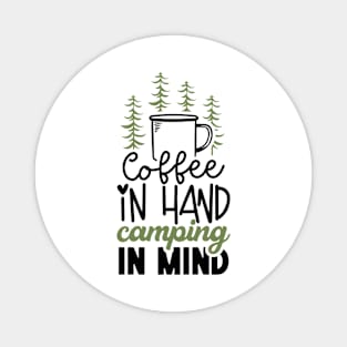 Coffee In Hand Camping In Mind | Campign And Coffee Design Magnet